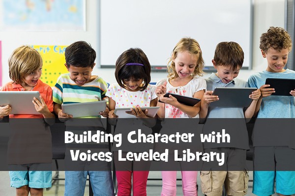 Building Character with Voices Leveled Library 